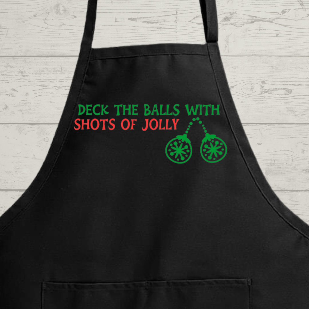 Funny Christmas Apron for Men - Deck The Balls With Shots of Jolly
