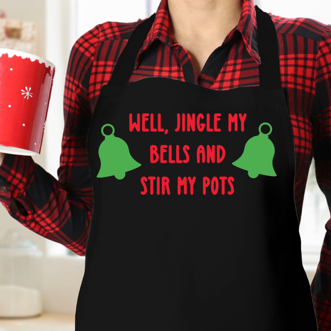Well, Jingle My Bells and Stir My Pots - Hilarious Holiday Cooking Apron